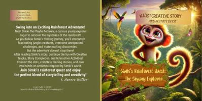 Simki’s Rainforest Quest: The Skyway Explorer: Kids' Creative Story and Activity Book (Dream2Live Creative Kids) 1964599520 Book Cover