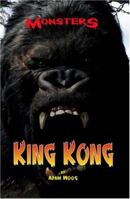 King Kong (Monsters) 0737735856 Book Cover