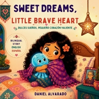 Sweet Dreams, Little Brave Heart: Affirmations for a Confident and Peaceful Night (Good Night, Sweet Dreams) B0GV4VVKV5 Book Cover