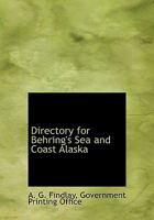 Directory for Behring's Sea and coast of Alaska 1010400045 Book Cover