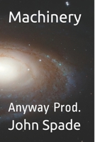 Machinery: Anyway Prod. 1077593686 Book Cover