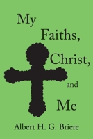 My Faiths, Christ, and Me B0FQXHXDYH Book Cover