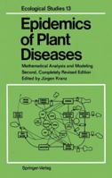 Epidemics of Plant Diseases: Mathematical Analysis and Modeling (Ecological Studies) 3642754007 Book Cover