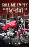 Call Me Empty: Memoirs of a Despatch Rider volume 3 B09XZD3MD3 Book Cover