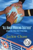 "All Hands Working Together" Cruise for a Week: Meet 79 Cultures, Rev. Ed. 1937630358 Book Cover