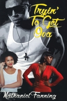 Tryin' To Get Ova B0H5KJYRGG Book Cover