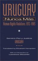 Uruguay Nunca Mas: Human Rights Violations, 1972-1985 0877229538 Book Cover