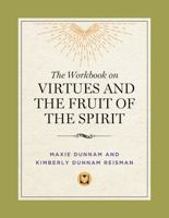 The Workbook on Virtues and the Fruit of the Spirit 0835808548 Book Cover