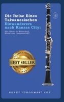 Die Reise eines taiwanesischen Einwanderers nach Kansas City: Ein Führer in Wirtschaft, Musik und Gemeinschaft (German Edition) B0GZZ4CP5V Book Cover