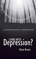 Living with Depression? 1857921860 Book Cover