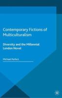 Contemporary Fictions of Multiculturalism: Diversity and the Millennial London Novel 1349455431 Book Cover