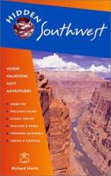 Hidden Southwest: Including Arizona, New Mexico, Southern Utah, and Southwest Colorado (Hidden Travel) 1569755752 Book Cover