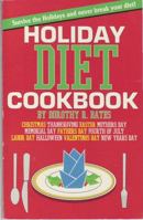 Holiday Diet Cookbook: Survive the Holidays and Never Break Your Diet 1882330048 Book Cover