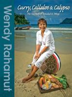 Curry, Callaloo & Calypso: The Real Taste of Trinidad & Tobago 0230038573 Book Cover