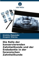 Die Rolle der konservierenden Zahnheilkunde und der Endodontie in der forensischen Zahnheilkunde (German Edition) 6207724658 Book Cover