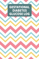Gestational Diabetes Glucose Log: Daily Blood Sugar Log Book For Pregnant Women 1699254699 Book Cover