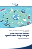 Cyber-Physisch-Sociale Systemen en Toepassingen: Deel 2: Toepassingen (Dutch Edition) 6200600155 Book Cover