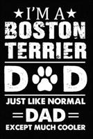 Best Boston Terrier Dad Ever: Blank Lined Journal for Dog Lovers, Dog Mom, Dog Dad and Pet Owners 1673652395 Book Cover