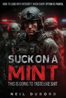 Suck on a MINT: This is Going to Taste Like Shit 106752830X Book Cover