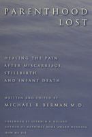 Parenthood Lost: Healing the Pain after Miscarriage, Stillbirth, and Infant Death 0313360936 Book Cover