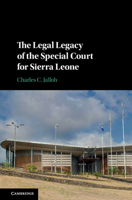 The Legal Legacy of the Special Court for Sierra Leone 1316630897 Book Cover