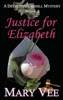 Justice for Elizabeth B087CVH1PY Book Cover