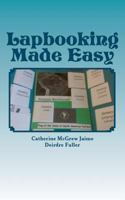 Lapbooking Made Easy 1461052882 Book Cover