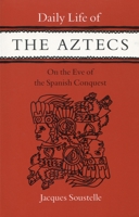 Daily Life of the Aztecs 0804707219 Book Cover