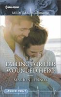 Falling for Her Wounded Hero 0373215029 Book Cover