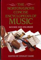The Norton/Grove Concise Encyclopedia of Music 0393026205 Book Cover