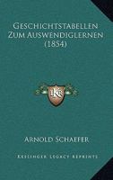 Geschichtstabellen Zum Auswendiglernen (1854) 1161186069 Book Cover