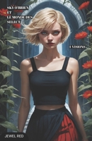 SKY O'BRIEN ET LE MONDE DES SELECT : 1 VISIONS (French Edition) B0DQ43NP3T Book Cover
