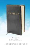 Ta Biblia: Essays in Biblical Thought 1662848978 Book Cover