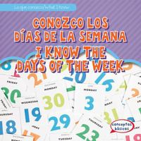 Conozco Los Días de la Semana / I Know the Days of the Week 1482461994 Book Cover