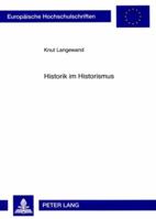 Historik Im Historismus: Geschichtsphilosophie Und Historische Methode Bei Ernst Bernheim 3631581351 Book Cover