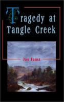 Tragedy at Tangle Creek 0595177905 Book Cover