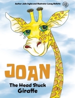 Joan the Head Stuck Giraffe 1922444235 Book Cover