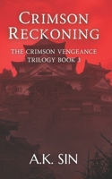 Crimson Reckoning: The Crimson Vengeance Trilogy Book 3 B0GG2SM1RH Book Cover