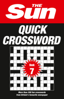 The Sun Quick Crossword Book 7: 200 fun crosswords from Britain’s favourite newspaper 000834289X Book Cover