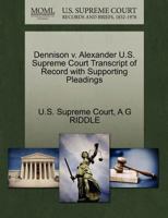 Dennison v. Alexander U.S. Supreme Court Transcript of Record with Supporting Pleadings 1270194496 Book Cover