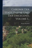 Chronik Der Stadt Dahme Und Der Umgegend, Volume 1... 1018202420 Book Cover