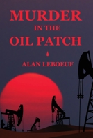 Murder in the Oil Patch (The Arbuckle Archives) 1773547259 Book Cover