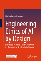 Engineering Ethics of AI by Design: Principles, Practices, and Frameworks for Responsible Artificial Intelligence 9819529085 Book Cover