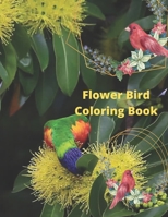 Flower Birds Coloring Book: Birds and Flowers Master Piece B09T661ZP9 Book Cover