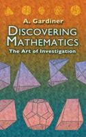Discovering Mathematics: The Art of Investigation 0486452999 Book Cover
