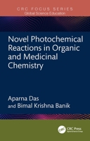 Novel Photochemical Reactions in Organic and Medicinal Chemistry (Global Science Education) 1041061943 Book Cover