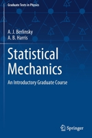 Statistical Mechanics: An Introductory Graduate Course (Graduate Texts in Physics) 3030281892 Book Cover