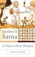 A Time to Every Purpose: Letters to a Young Jew 0465002463 Book Cover