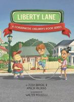 Liberty Lane: A Conservative Children's Book Series 1643072862 Book Cover