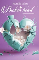 Broken heart: nos âmes retrouvées (French Edition) 295853846X Book Cover